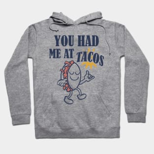 You had me at tacos // Retro Style Design Hoodie